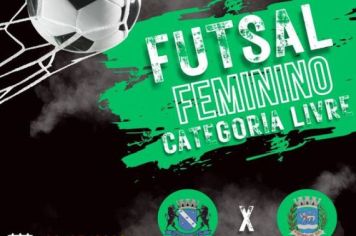 É hoje. Futsal feminino categoria livre