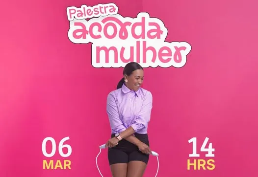 Palestra “Acorda, Mulher!” promove reflexão e fortalecimento feminino 
