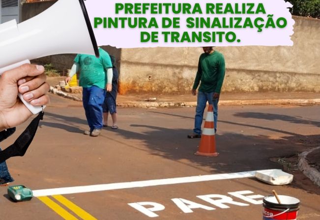 Prefeitura realiza pintura de sinalização de transito 